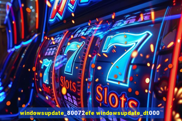 windowsupdate_80072efe windowsupdate_dt000
